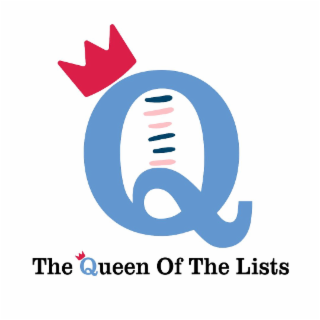 Q THE QUEEN OF THE LISTS