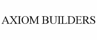 AXIOM BUILDERS