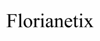 FLORIANETIX