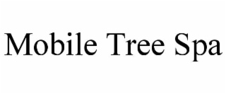 MOBILE TREE SPA