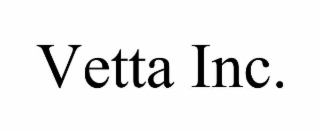 VETTA INC.