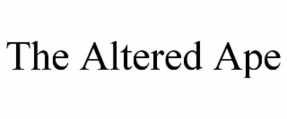 THE ALTERED APE