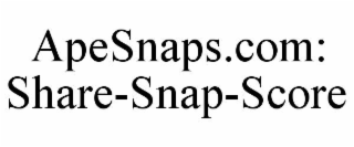 APESNAPS.COM: SHARE-SNAP-SCORE
