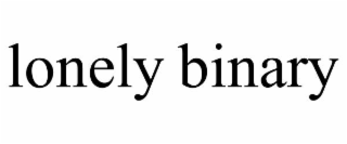 LONELY BINARY