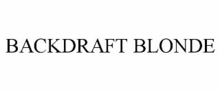 BACKDRAFT BLONDE
