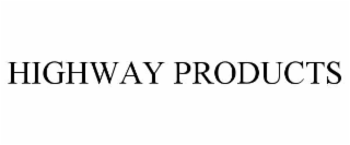 HIGHWAY PRODUCTS
