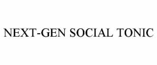 NEXT-GEN SOCIAL TONIC