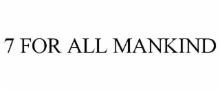 7 FOR ALL MANKIND