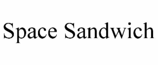 SPACE SANDWICH