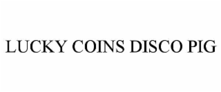 LUCKY COINS DISCO PIG