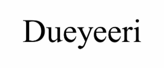 DUEYEERI