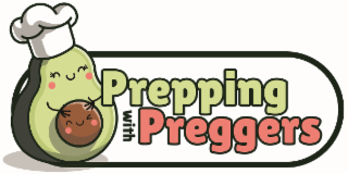 PREPPING WITH PREGGERS