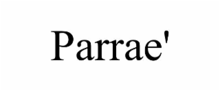PARRAE'