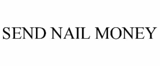 SEND NAIL MONEY