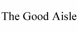 THE GOOD AISLE