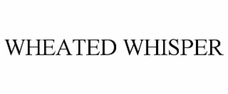 WHEATED WHISPER