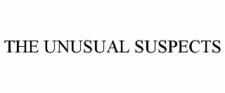 THE UNUSUAL SUSPECTS