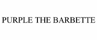 PURPLE THE BARBETTE