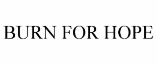 BURN FOR HOPE