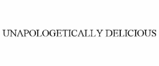UNAPOLOGETICALLY DELICIOUS
