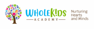 WHOLE KIDS ACADEMY NURTURING HEARTS AND MINDS