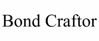 BOND CRAFTOR