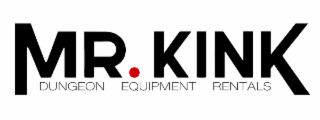 MR. KINK DUNGEON EQUIPMENT RENTALS