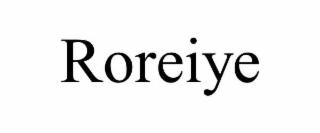 ROREIYE