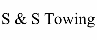 S & S TOWING