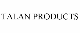 TALAN PRODUCTS
