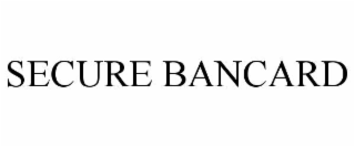 SECURE BANCARD
