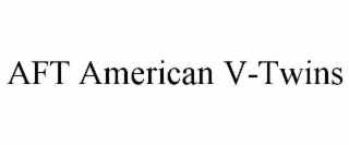 AFT AMERICAN V-TWINS