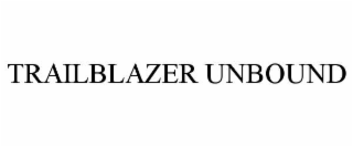 TRAILBLAZER UNBOUND