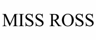 MISS ROSS