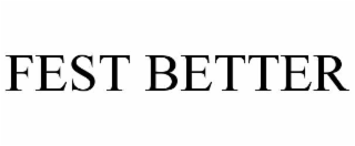 FEST BETTER
