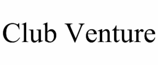 CLUB VENTURE