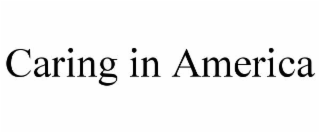 CARING IN AMERICA