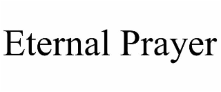 ETERNAL PRAYER