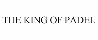 THE KING OF PADEL
