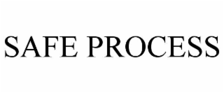 SAFE PROCESS