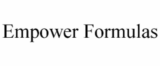 EMPOWER FORMULAS