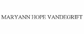 MARYANN HOPE VANDEGRIFT