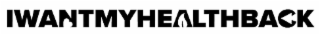 IWANTMYHEALTHBACK