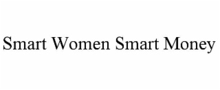SMART WOMEN SMART MONEY