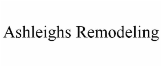 ASHLEIGHS REMODELING