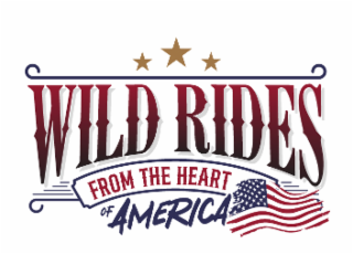WILD RIDES FROM THE HEART OF AMERICA