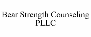 BEAR STRENGTH COUNSELING PLLC