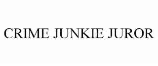 CRIME JUNKIE JUROR