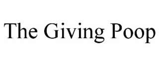 THE GIVING POOP