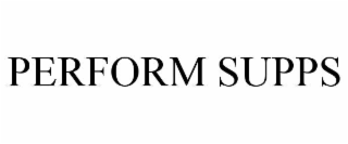 PERFORM SUPPS